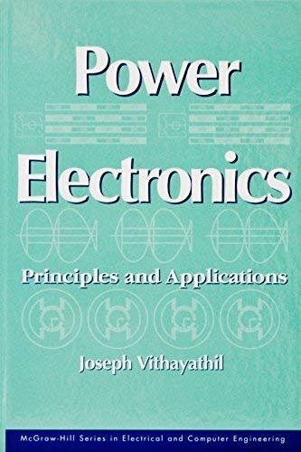 Book Power Electronics: Principles and Applications (MCGRAW HILL SERIES IN ELECTRICAL AND COMPUTER ENGINEERING) free