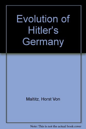 Book The evolution of Hitler's Germany;: The ideology, the personality, the moment free