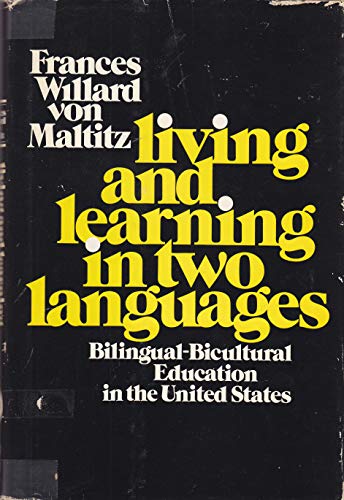 Book Living and learning in two languages: Bilingual-bicultural education in the United States free