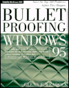 Book Bulletproofing Windows 95: Solve the Top 160 Problems Before They Happen free