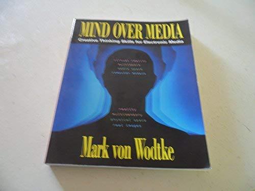Book Mind over Media: Creative Thinking Skills for Electronic Media free