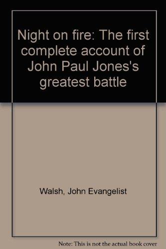 Book Night on Fire: The First Complete Account of John Paul Jones's Greatest Battle free