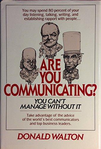 Book Are You Communicating?: You Can't Manage Without It free