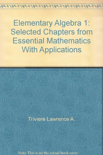 Book Elementary Algebra 1: Selected Chapters From Essential Mathematics With Applications free
