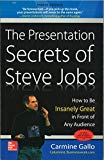 Book The Presentation Secrets of Steve Jobs: How to Be Insanely Great in Front of Any Audience free