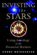 Book Investing by the Stars: Using Astrology in the Financial Markets free
