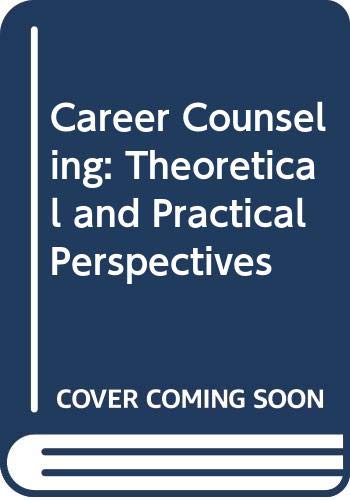 Book Career Counseling: Theoretical and Practical Perspectives free