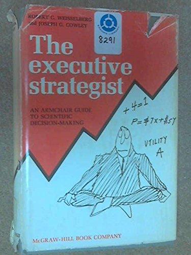 Book The Executive Strategist: An Armchair Guide to Scientific Decision-Making free