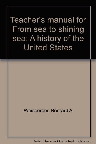 Book Teacher's Manual For From Sea To Shining Sea: A History Of The United States free