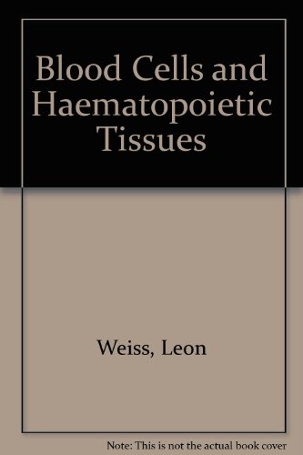 Book The Blood Cells And Hematopoietic Tissues free