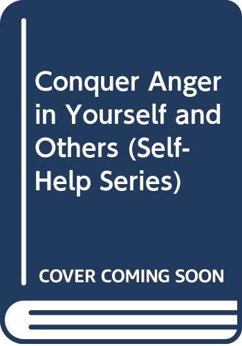 Book Conquer Anger In Yourself And Others (self-help Series) free