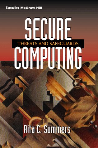 Book Secure Computing: Threats and Safeguards free