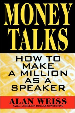 Book Money Talks: How to Make a Million As A Speaker free