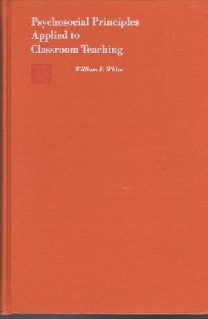Book Psychosocial Principles Applied To Classroom Teaching free