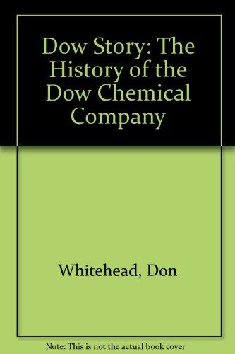 Book Dow Story: The History Of The Dow Chemical Company free