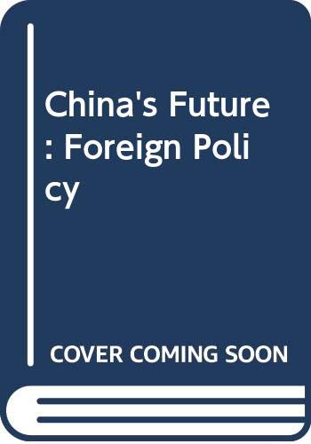 Book China's future: Foreign policy and economic development in the post-Mao era (1980s project/Council on Foreign Relations) free