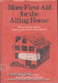 Book More first aid for the ailing house: Money-saving ways to improve your house and property free