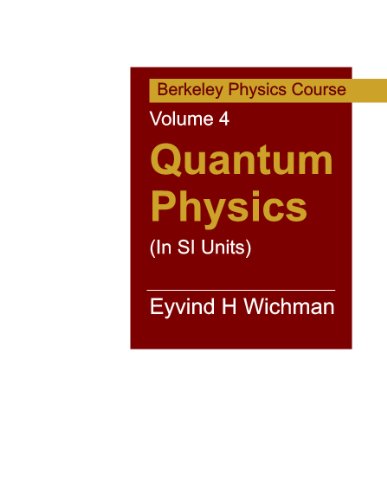 Book Quantum Physics (In SI Units): Berkeley Physics Course Vol 4 free