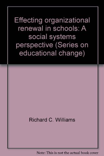 Book Effecting organizational renewal in schools: A social systems perspective (Series on educational change) free