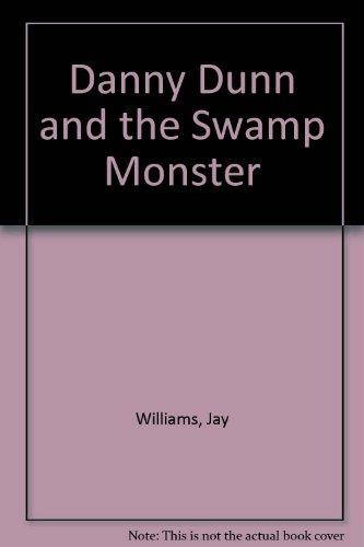 Book Danny Dunn And The Swamp Monster (danny Dunn, 12) free