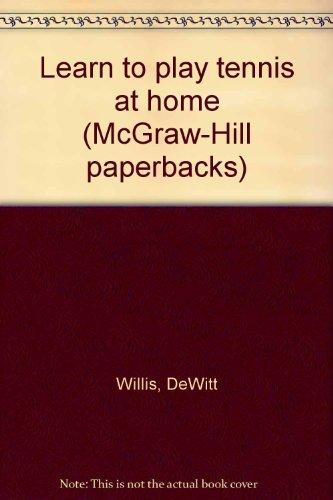 Book Learn to play tennis at home (McGraw-Hill paperbacks) free