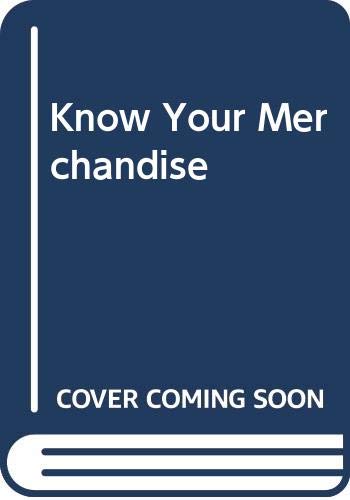 Book Know Your Merchandise: For Retailers And Consumers free
