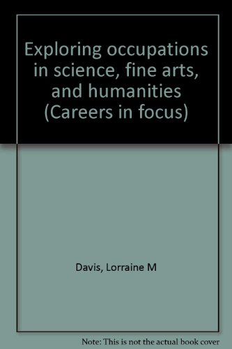 Book Exploring Occupations In Science, Fine Arts, And Humanities (careers In Focus) free