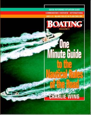 Book The One-Minute Guide to the Nautical Rules of the Road: A Boating Magazine Book free