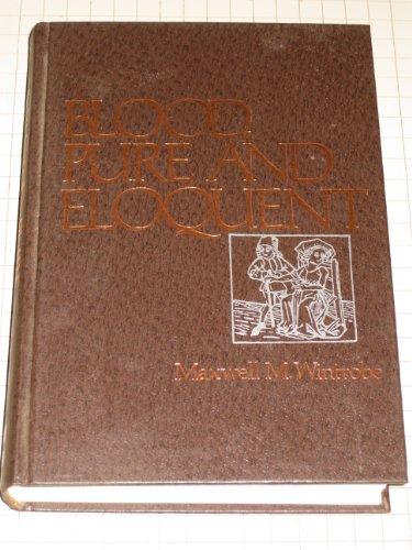 Book Blood, pure and eloquent: A story of discovery, of people, and of ideas free