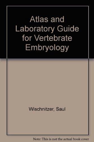 Book Atlas And Laboratory Guide For Vertebrate Embryology free