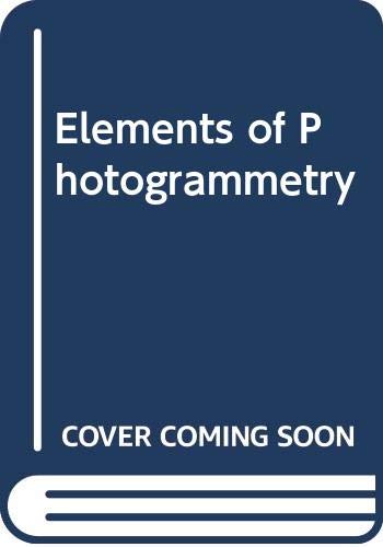 Book Elements of Photogrammetry: With Air Photo Interpretation and Remote Sensing free