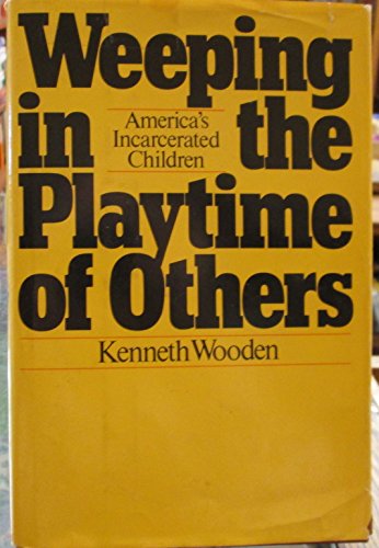 Book Weeping in the playtime of others: America's incarcerated children free
