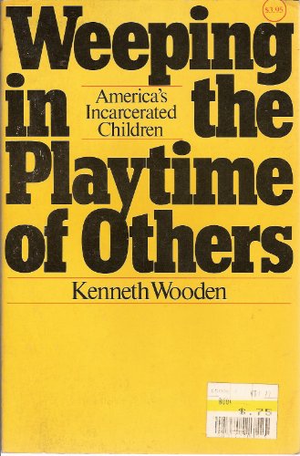 Book Weeping in the Playtime of Others: America's Incarcerated Children free