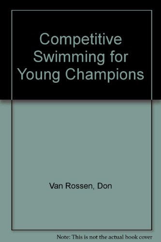 Book Competitive Swimming for New Champions: A Guide to the Kinesthetic Feedback Approach free