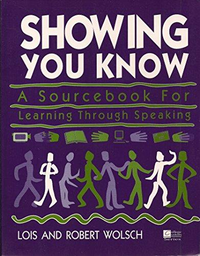 Book Showing You Know: A Sourcebook For Learning Through Speaking (college Custom) free