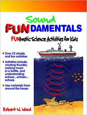 Book Sound Fundamentals: Funtastic Science Activities for Kids (Fundamentals Series) free