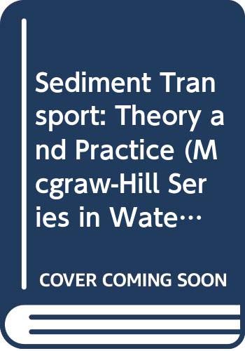 Book Sediment Transport: Theory and Practice (Mcgraw-Hill Series in Water Resources and Environmental Engineering) free