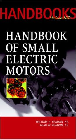 Book Handbook of Small Electric Motors (McGraw-Hill Handbooks) free