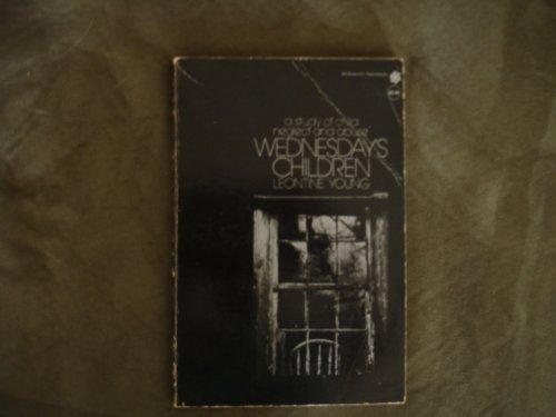 Book Wednesday's Children: A Study of Child Neglect and Abuse free