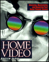 Book Home Video: Choosing, Maintaining, and Repairing Your Home Theater System free