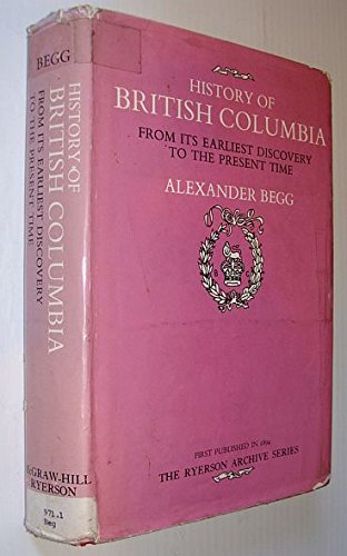Book History of British Columbia from its earliest discovery to the present time (The Ryerson archive series) free