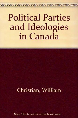 Book Political parties and ideologies in Canada: liberals, conservatives, socialists, nationalists, (McGraw-Hill Ryerson series in Canadian politics) free