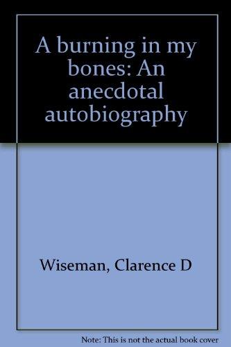 Book A Burning In My Bones: An Anecdotal Autobiography free