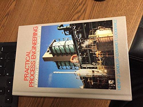 Book Practical Process Engineering: A Working Approach to Plant Design free