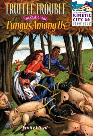Book Truffle Trouble: The Case of the Fungus Among Us (Kinetic City Super Crew Series) free