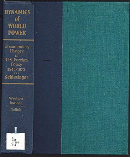 Book The dynamics of world power: A documentary history of United States foreign policy, 1945-1973 free