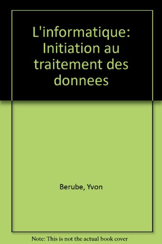 Book L'informatique: Initiation Au Traitement Des Données (french Edition) free
