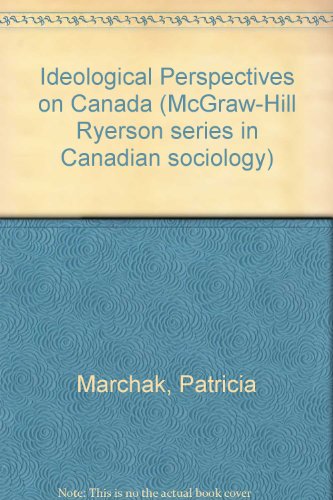 Book Ideological perspectives on Canada (McGraw-Hill Ryerson series in Canadian sociology) free
