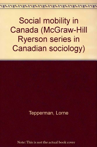 Book Social mobility in Canada (McGraw-Hill Ryerson series in Canadian sociology) free