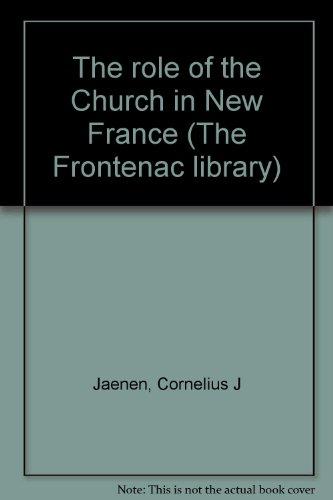 Book The role of the church in New France (The Frontenac library) free